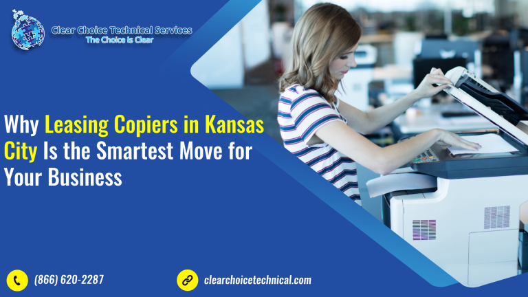 Why Leasing Copiers in Kansas City Is the Smartest Move for Your Business