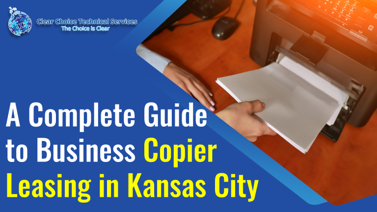 A Complete Guide to Business Copier Leasing in Kansas City