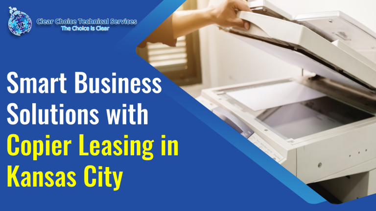 Smart Business Solutions with Copier Leasing in Kansas City